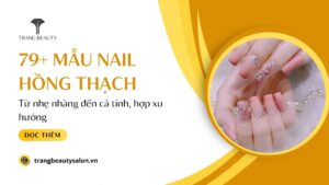 nail mau hong thach
